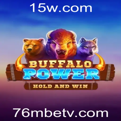 Descubra o Fascinante Mundo de BuffaloPower com 76mbet