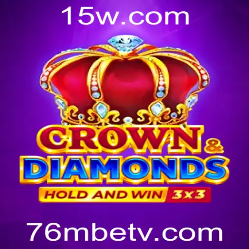 Crowndiamonds: Descubra o Fascinante Mundo do Jogo com 76mbet