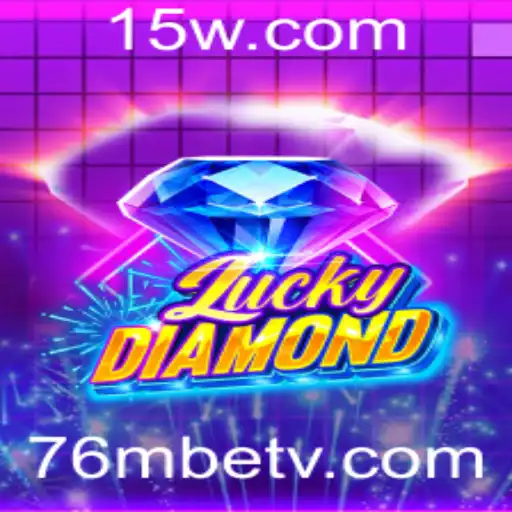Explorando o Mundo de LuckyDiamond: O Jogo de Apostas Inovador com 76mbet