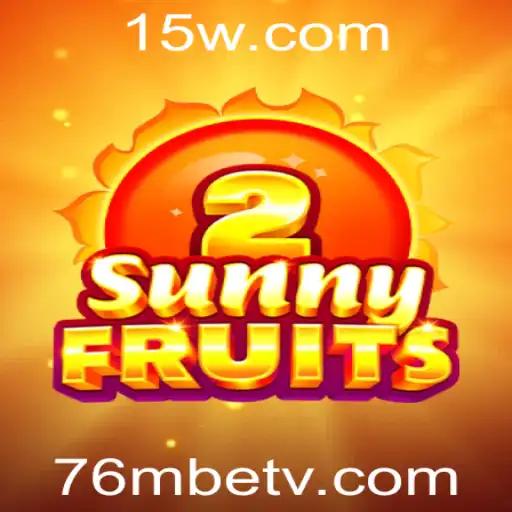 Explorando o Mundo de SunnyFruits2 e 76mbet